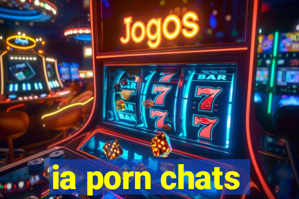 ia porn chats